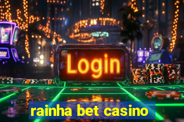 rainha bet casino